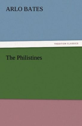 The Philistines - Arlo Bates