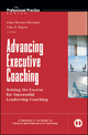 Advancing Executive Coaching - Gina Hernez-Broome; Lisa A. Boyce