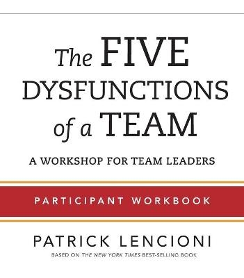 The Five Dysfunctions of a Team - Patrick M. Lencioni