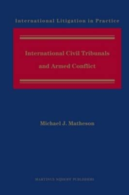 International Civil Tribunals and Armed Conflict - Michael Matheson