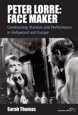 Peter Lorre: Face Maker - Sarah Thomas