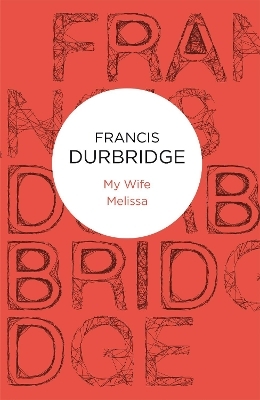 My Wife Melissa - Francis Durbridge
