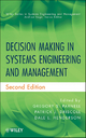 Decision Making in Systems Engineering and Management - Gregory S. Parnell; Patrick J. Driscoll; Dale L. Henderson