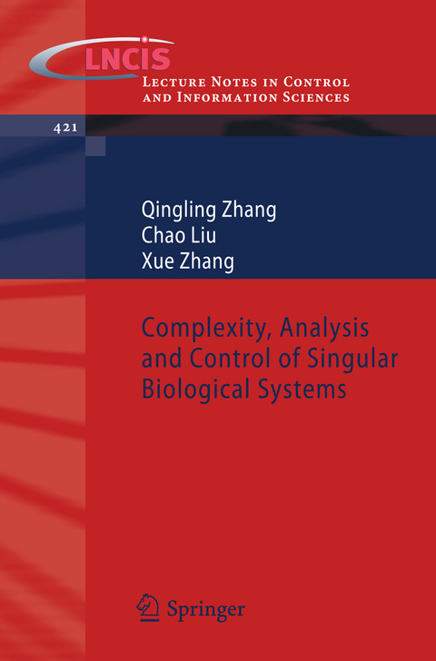 Complexity, Analysis and Control of Singular Biological Systems - Qingling Zhang, Chao Liu, Xue Zhang