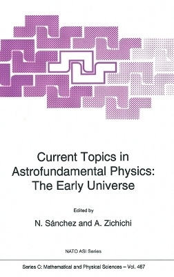 Current Topics in Astrofundamental Physics - N. Sanchez; Antonino Zichichi
