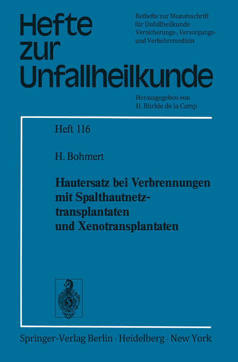 Hautersatz bei Verbrennungen mit Spalthautnetztransplantaten und Xenotransplantaten - H. Bohmert