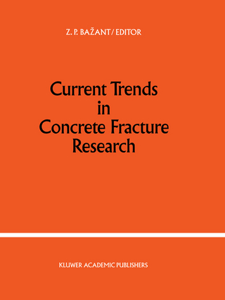 Current Trends in Concrete Fracture Research - Zdenek P. Bazant