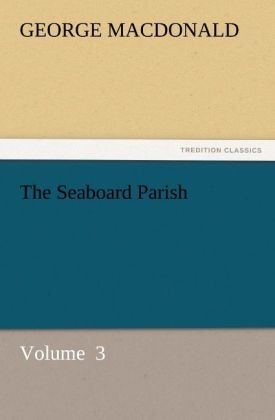 The Seaboard Parish - George MacDonald
