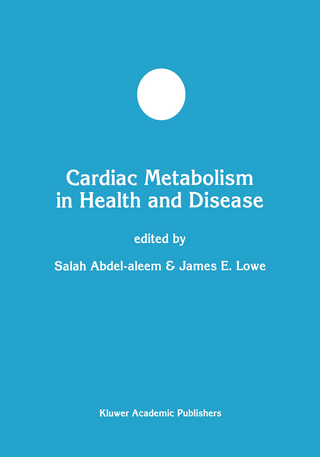 Cardiac Metabolism in Health and Disease - Salah Abdel-Aleem; James E. Lowe