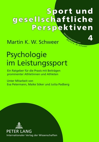 Psychologie im Leistungssport - Martin K. W. Schweer