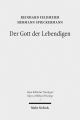 Der Gott der Lebendigen: Eine biblische Gotteslehre (Topoi Biblischer Theologie / Topics of Biblical Theology 1) (German Edition)