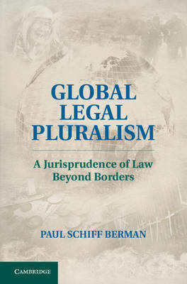 Global Legal Pluralism - Paul Schiff Berman