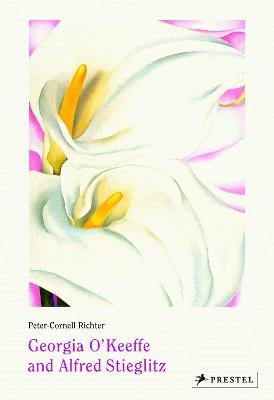 Georgia O'Keeffe and Alfred Stieglitz - Peter-Cornell Richter