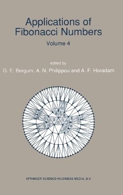Applications of Fibonacci Numbers - G. E. Bergum; Andreas N. Philippou; Alwyn F. Horadam
