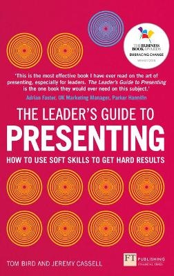 Leader's Guide to Presenting, The - Tom Bird, Jeremy Cassell