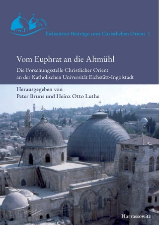 Vom Euphrat an die Altmühl - Peter Bruns; Heinz Otto Luthe