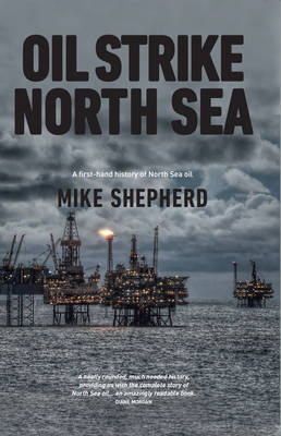 Oil Strike North Sea - Mike Shepherd