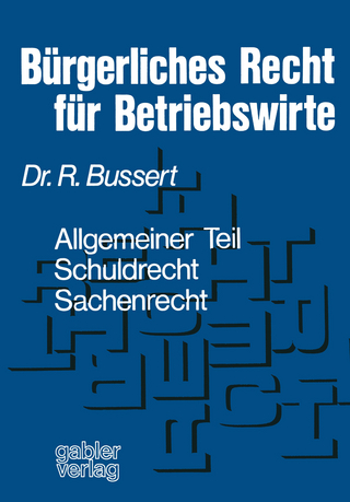 Bürgerliches Recht für Betriebswirte - Rudolf Bussert