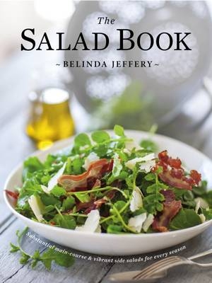 The Salad Book - Belinda Jeffery