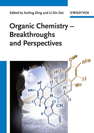 Organic Chemistry - Breakthroughs and Perspectives - Kuiling Ding; Li-Xin Dai