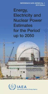 Energy, electricity and nuclear power estimates for the period up to 2050 -  International Atomic Energy Agency
