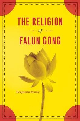 The Religion of Falun Gong - Benjamin Penny