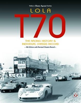 Lola T70 - The Racing History & Individual Chassis Record - John Starkey