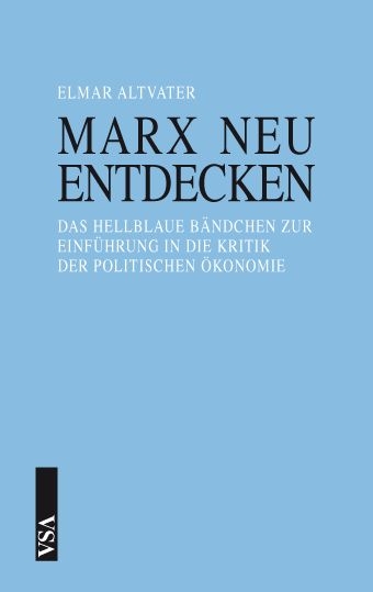 Marx neu entdecken - Elmar Altvater