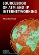 Sourcebook of ATM and IP Internetworking - Khalid Ahmad