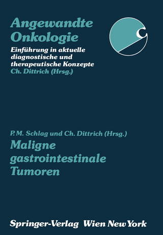 Maligne gastrointestinale Tumoren - Peter M. Schlag; Christian Dittrich