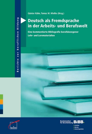 Deutsch als Fremdsprache in der Arbeits- und Berufswelt - Günter Kühn; Tomas M. Mielke