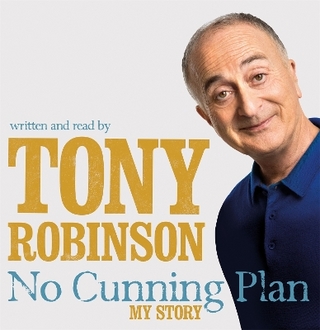 No Cunning Plan - Sir Tony Robinson; Sir Tony Robinson