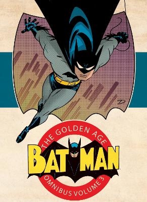 Batman: The Golden Age Omnibus Vol. 3 -  Various