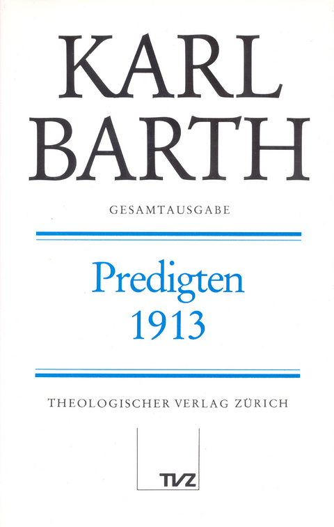 Karl Barth Gesamtausgabe - Karl Barth