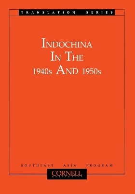 Indochina in the 1940s and 1950s - Motoo Furuta; Takashi Shiraishi