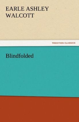 Blindfolded - Earle Ashley Walcott
