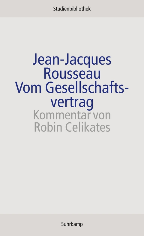 Vom Gesellschaftsvertrag - Jean-Jacques Rousseau