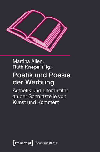 Poetik und Poesie der Werbung - Martina Allen; Ruth Knepel