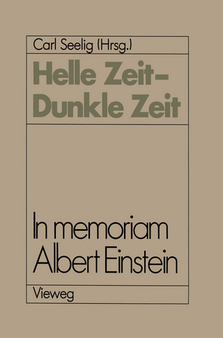 Helle Zeit - Dunkle Zeit: In Memoriam Albert Einstein