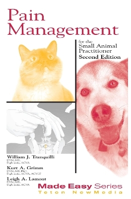 Pain Management for the Small Animal Practitioner (Book+CD) - William Tranquilli, Kurt Grimm, Leigh Lamont