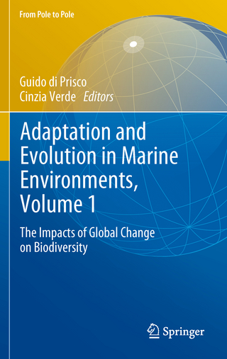 Adaptation and Evolution in Marine Environments, Volume 1 - Guido Di Prisco; Cinzia Verde