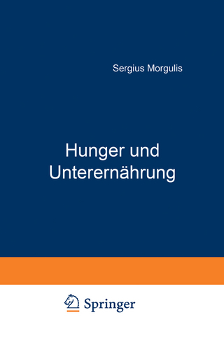 Hunger und Unterernährung - Sergius Morgulis