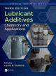 Lubricant Additives: Chemistry and Applications, Third Edition Leslie R. Rudnick Editor