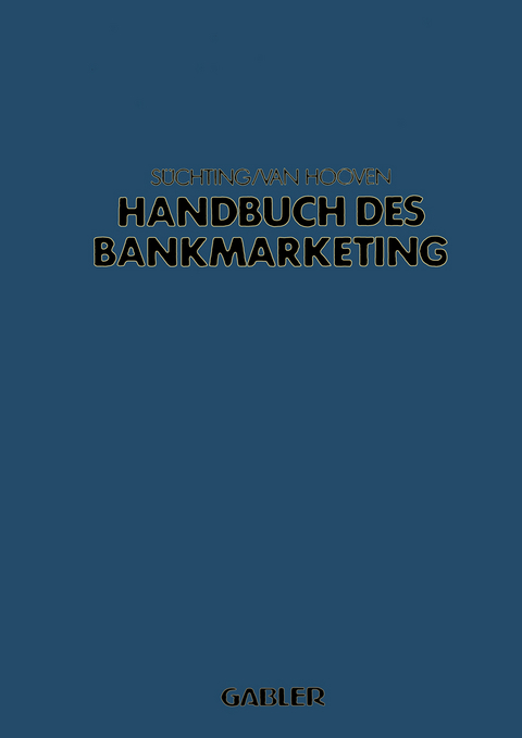 Handbuch des Bankmarketing - Joachim Süchting