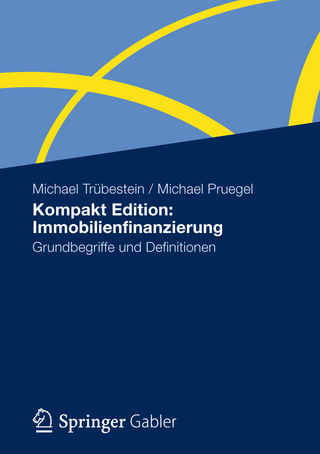 Kompakt Edition: Immobilienfinanzierung - Michael Trübestein; Michael Pruegel