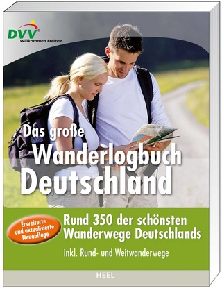 Das große Wanderlogbuch Deutschland: Über 350 der schönsten Wanderwege Deutschlands