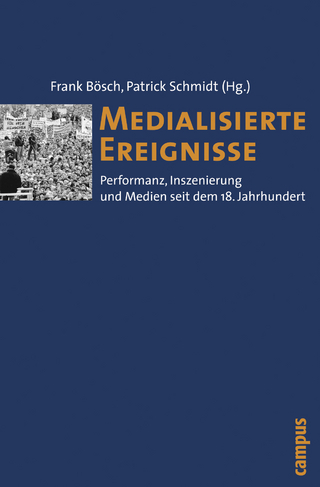 Medialisierte Ereignisse - Frank Bösch; Patrick Schmidt