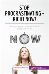 Stop Procrastinating - Right Now! -  50Minutes