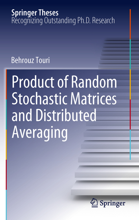 Product of Random Stochastic Matrices and Distributed Averaging - Behrouz Touri