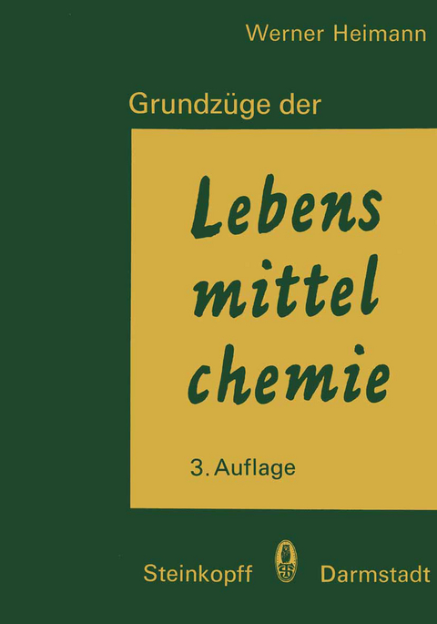 Grundzüge der Lebensmittelchemie - W. Heimann